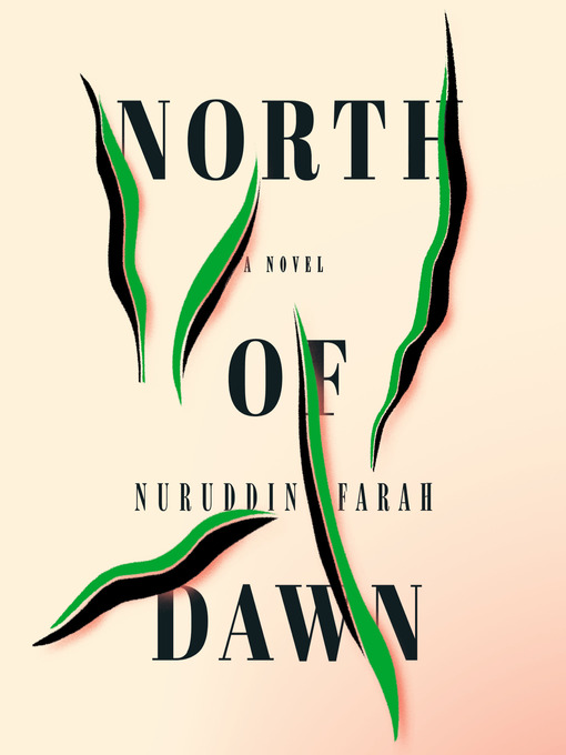 Title details for North of Dawn by Nuruddin Farah - Available